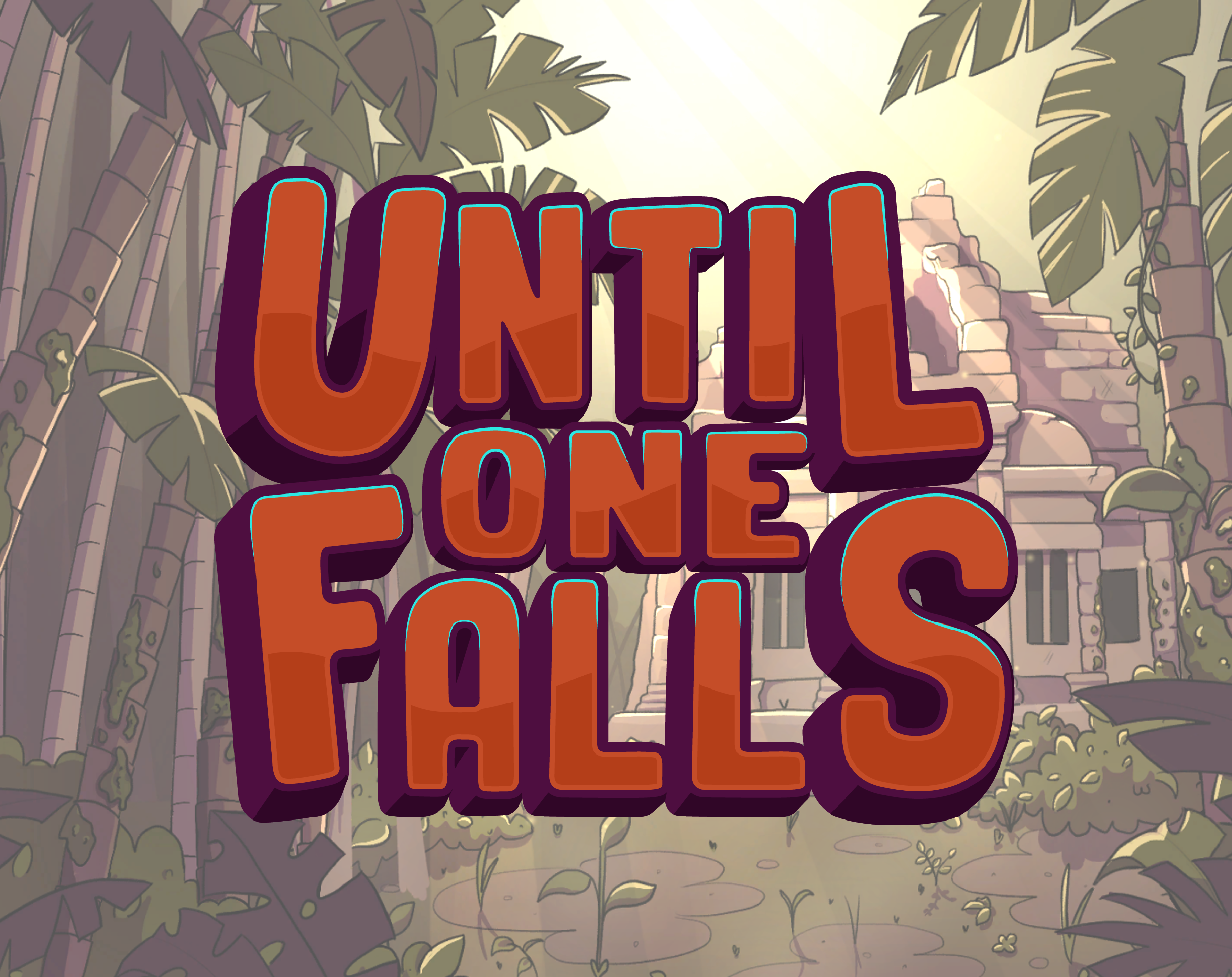 Until One Falls